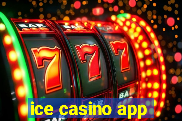 ice casino app